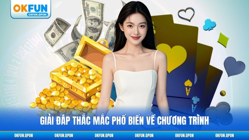 Giải đáp thắc mắc phổ biến về chương trình